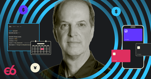 Episode 6 CEO headshot digital payments graphics